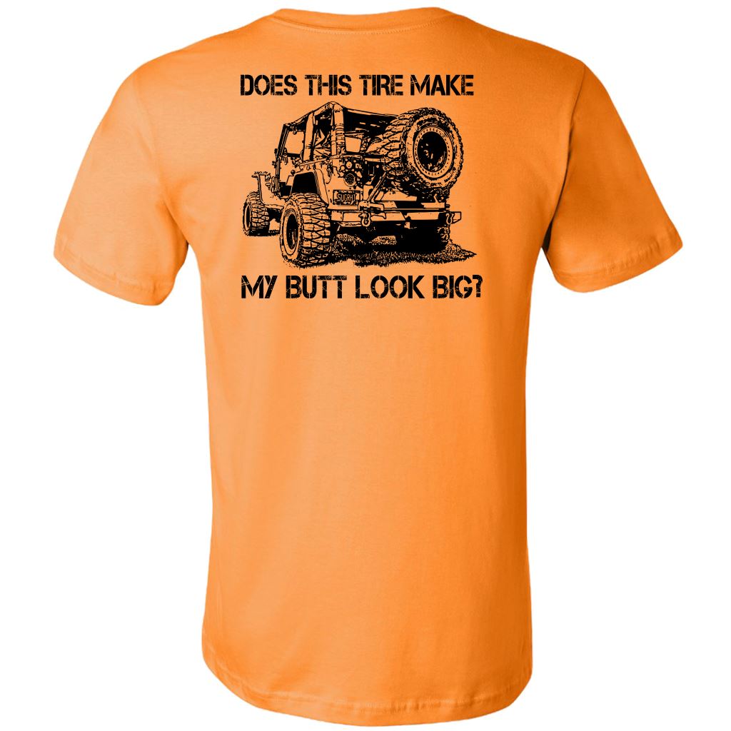 "Does This Tire Make My Butt Look Big?" T-Shirt - Light Colors T-shirt 