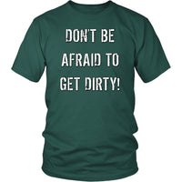 Thumbnail for DON'T BE AFRAID TO GET DIRTY UNISEX TEE - DARK T-shirt District Unisex Shirt Dark Green S