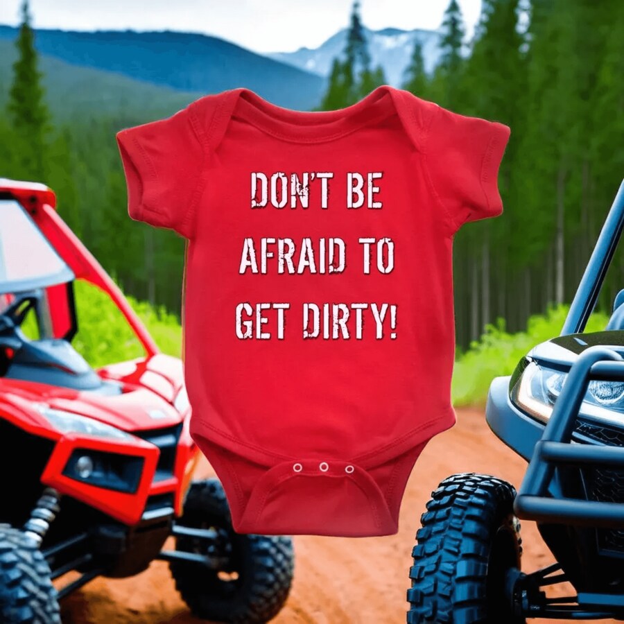 DON'T BE AFRAID TO GET DIRTY BABY ONESIE - DARK