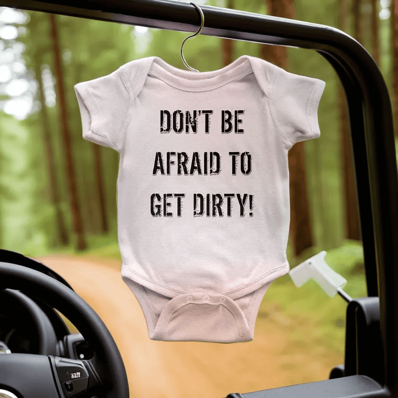 DON'T BE AFRAID TO GET DIRTY BABY ONESIE - LIGHT