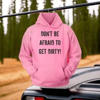 Thumbnail for DON'T BE AFRAID TO GET DIRTY HOODIE - LIGHT - Rugged Restore