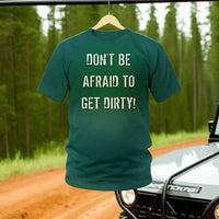 Thumbnail for DON'T BE AFRAID TO GET DIRTY UNISEX TEE - DARK