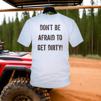 Thumbnail for DON'T BE AFRAID TO GET DIRTY UNISEX TEE - LIGHT - Rugged Restore