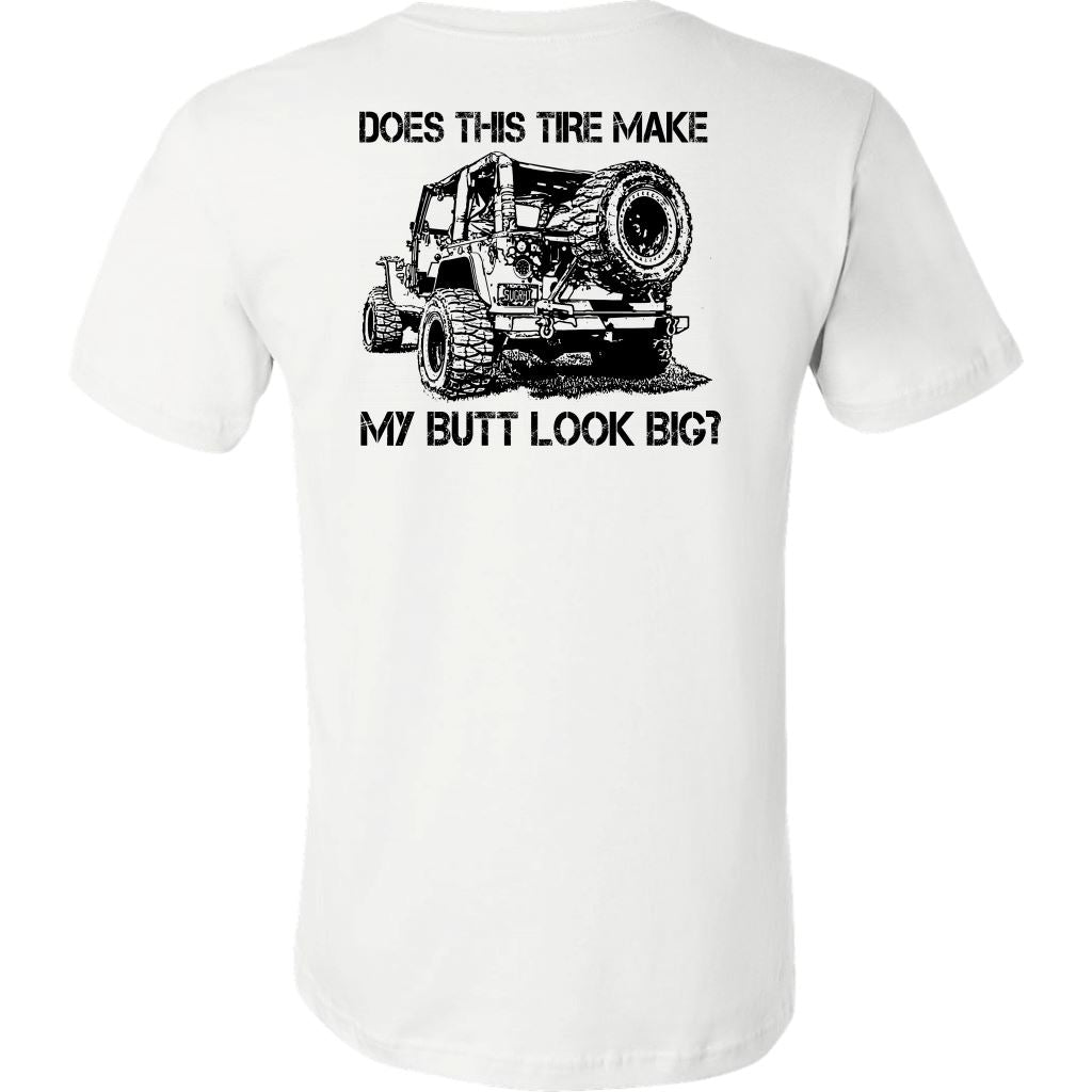 "Does This Tire Make My Butt Look Big?" T-Shirt - Light Colors T-shirt 
