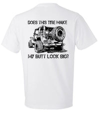 Thumbnail for Does this Tire Make my Butt Look Big T-Shirt T-shirt SM White 