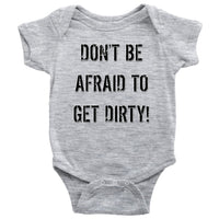 Thumbnail for DON'T BE AFRAID TO GET DIRTY BABY ONESIE - LIGHT T-shirt Baby Bodysuit Heather Grey NB