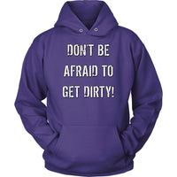 Thumbnail for DON'T BE AFRAID TO GET DIRTY HOODIE - DARK T-shirt Unisex Hoodie Purple S
