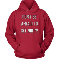 Thumbnail for DON'T BE AFRAID TO GET DIRTY HOODIE - DARK T-shirt Unisex Hoodie Red S