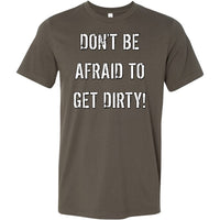 Thumbnail for DON'T BE AFRAID TO GET DIRTY MEN'S FITTED TEE - DARK T-shirt Canvas Mens Shirt Army S