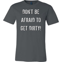 Thumbnail for DON'T BE AFRAID TO GET DIRTY MEN'S FITTED TEE - DARK T-shirt Canvas Mens Shirt Asphalt S