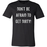 Thumbnail for DON'T BE AFRAID TO GET DIRTY MEN'S FITTED TEE - DARK T-shirt Canvas Mens Shirt Black S