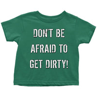 Thumbnail for DON'T BE AFRAID TO GET DIRTY TODDLER T-SHIRT - DARK T-shirt Toddler T-Shirt Grass Green 2T