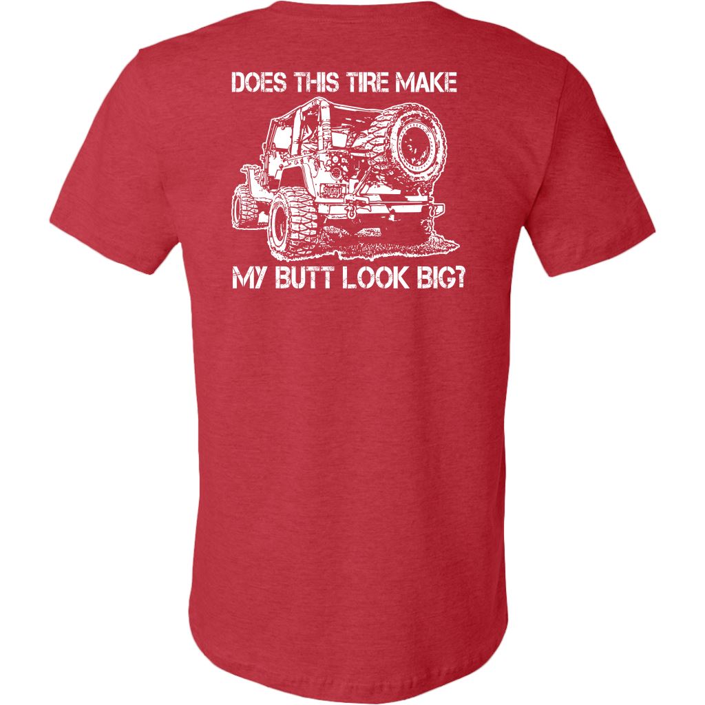 "Does This Tire Make My Butt Look Big?" T-Shirt - Dark Colors T-shirt 