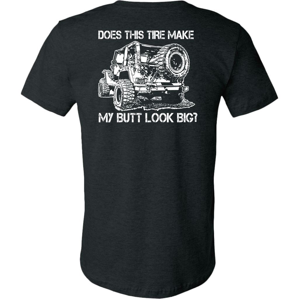 "Does This Tire Make My Butt Look Big?" T-Shirt - Dark Colors T-shirt 